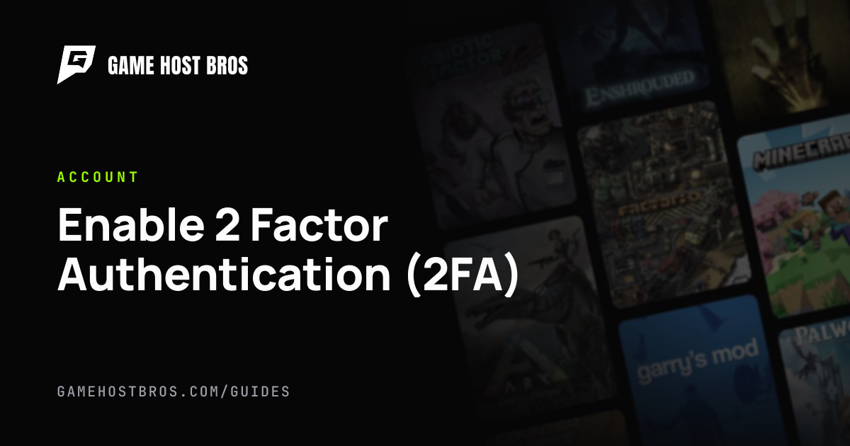 Enable 2 Factor Authentication (2FA) | Game Host Bros Guides