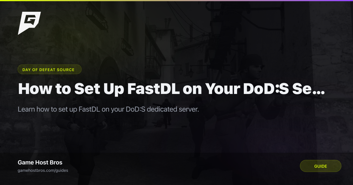 How to Set Up FastDL on Your DoD:S Server | Game Host Bros Guides