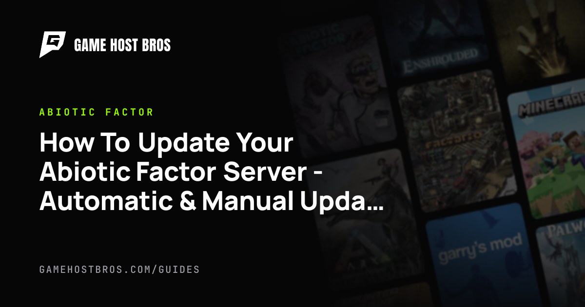 How To Update Your Abiotic Factor Server - Automatic & Manual Update ...