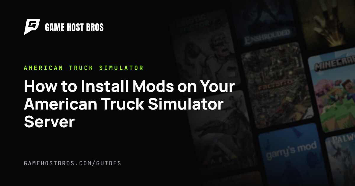 How to Install Mods on Your American Truck Simulator Server | Game Host ...