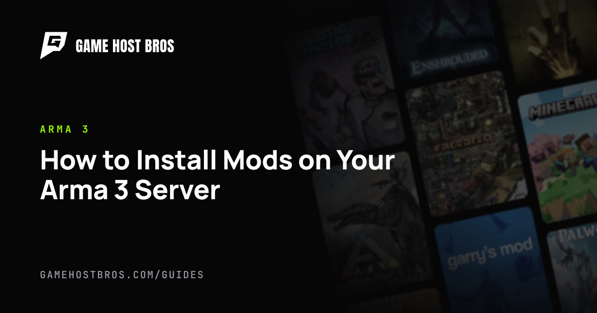 How to Install Mods on Your Arma 3 Server | Game Host Bros Guides