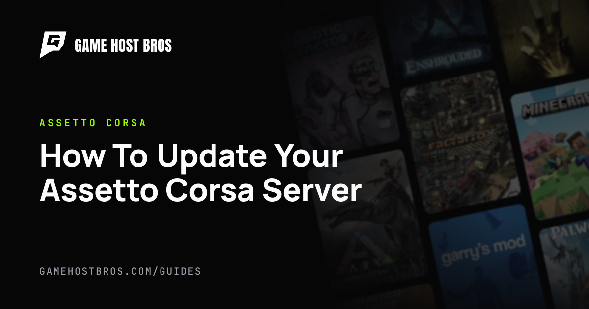 How To Update Your Assetto Corsa Server | Game Host Bros
