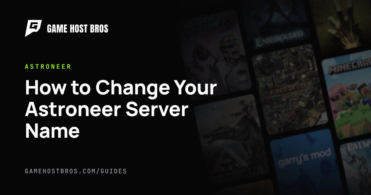 How to Change Your Astroneer Server Name | Game Host Bros Guides