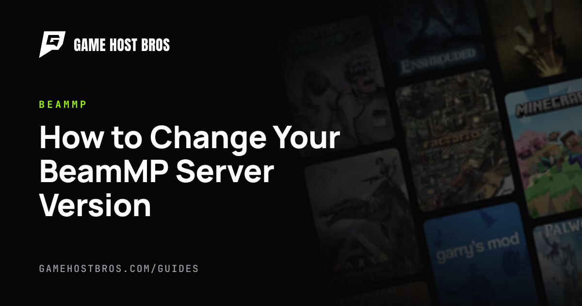 How to Change Your BeamMP Server Version | Game Host Bros Guides