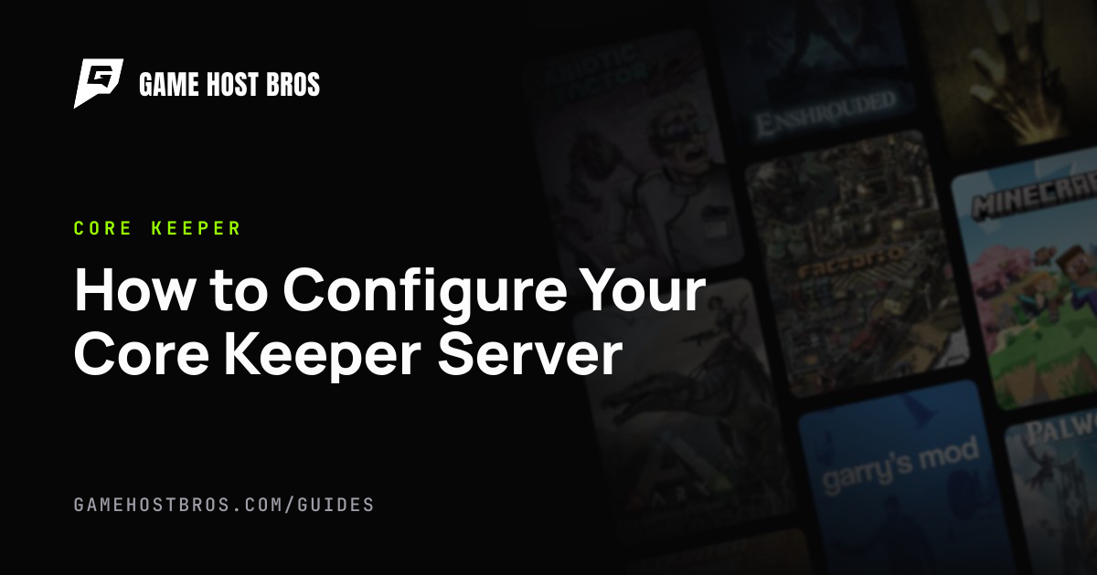 How to Configure Your Core Keeper Server | Game Host Bros Guides