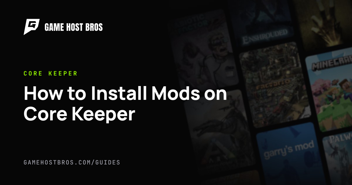 How to Install Mods on Core Keeper | Game Host Bros Guides