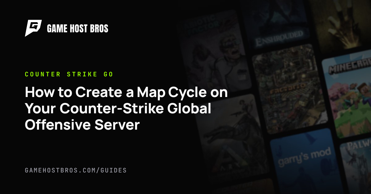 How to Create a Map Cycle on Your Counter-Strike Global Offensive ...