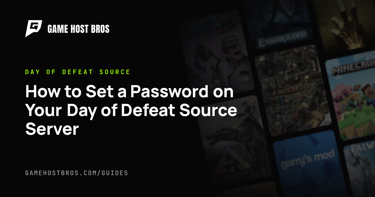How to Set a Password on Your Day of Defeat Source Server | Game Host ...