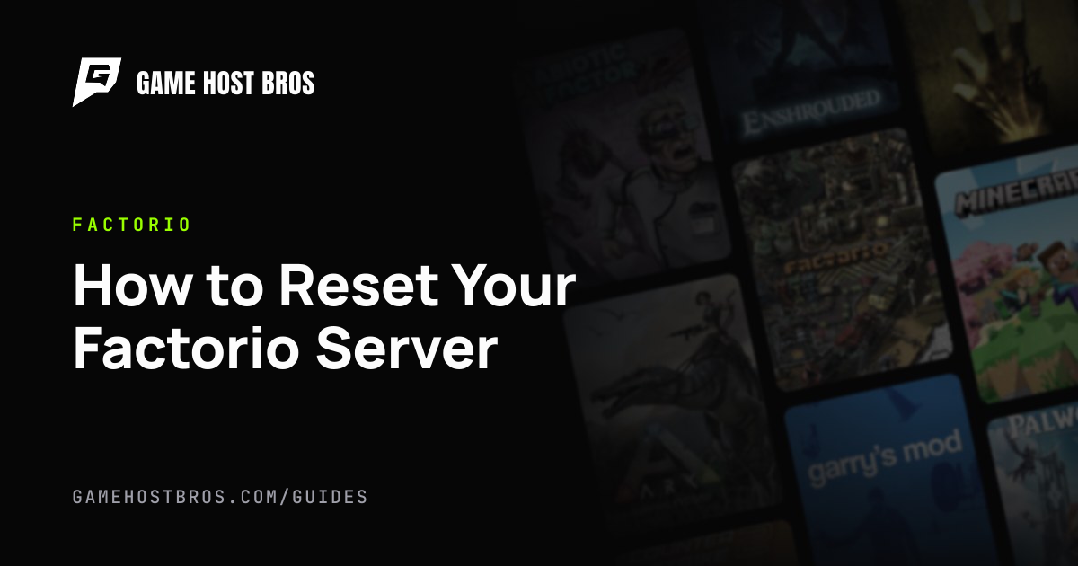 How to Reset Your Factorio Server | Game Host Bros Guides