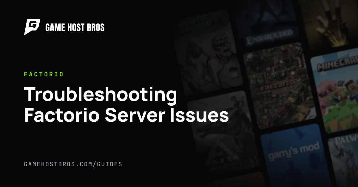 Troubleshooting Factorio Server Issues | Game Host Bros Guides