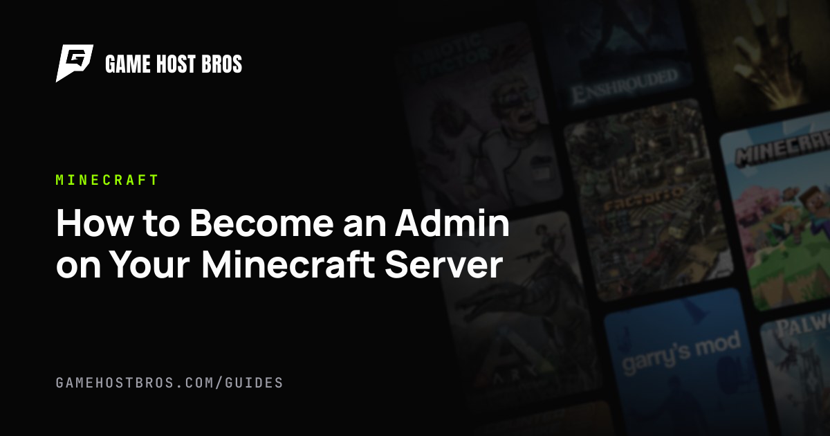 How to Become an Admin on Your Minecraft Server | Game Host Bros Guides