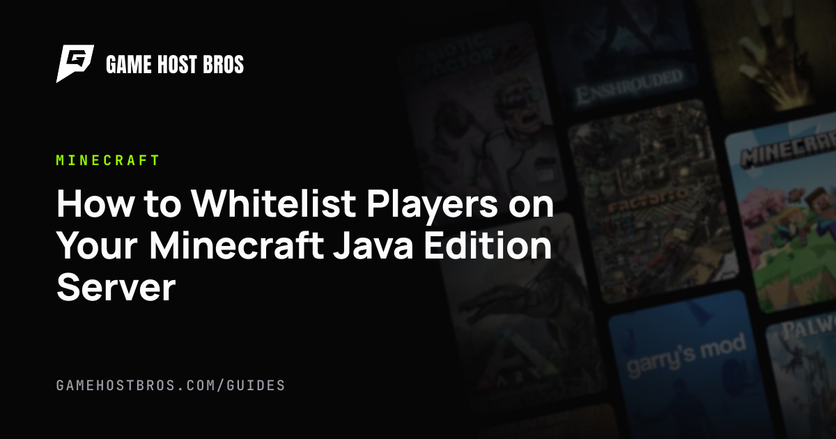 How to Whitelist Players on Your Minecraft Java Edition Server | Game ...