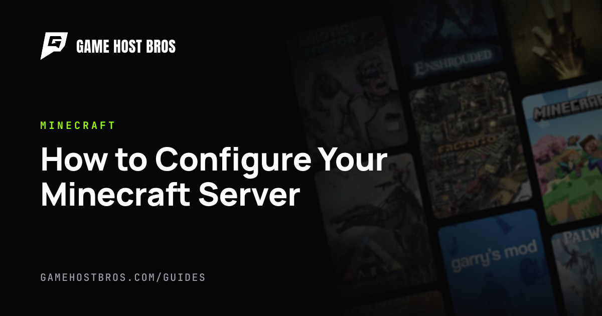 How to Configure Your Minecraft Server | Game Host Bros Guides