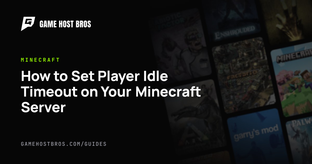 How to Set Player Idle Timeout on Your Minecraft Server | Game Host ...
