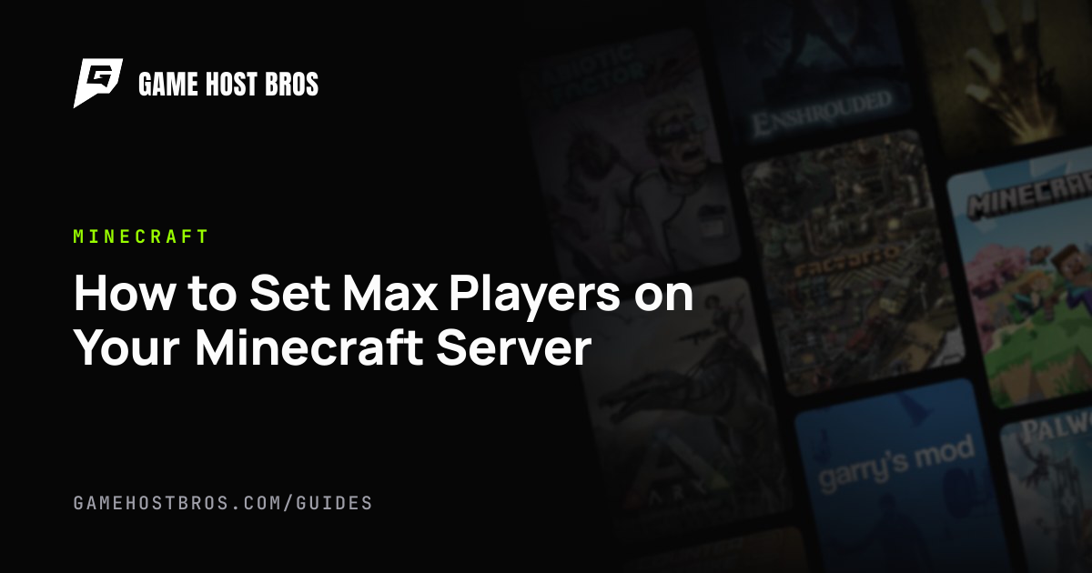 How to Set Max Players on Your Minecraft Server | Game Host Bros Guides