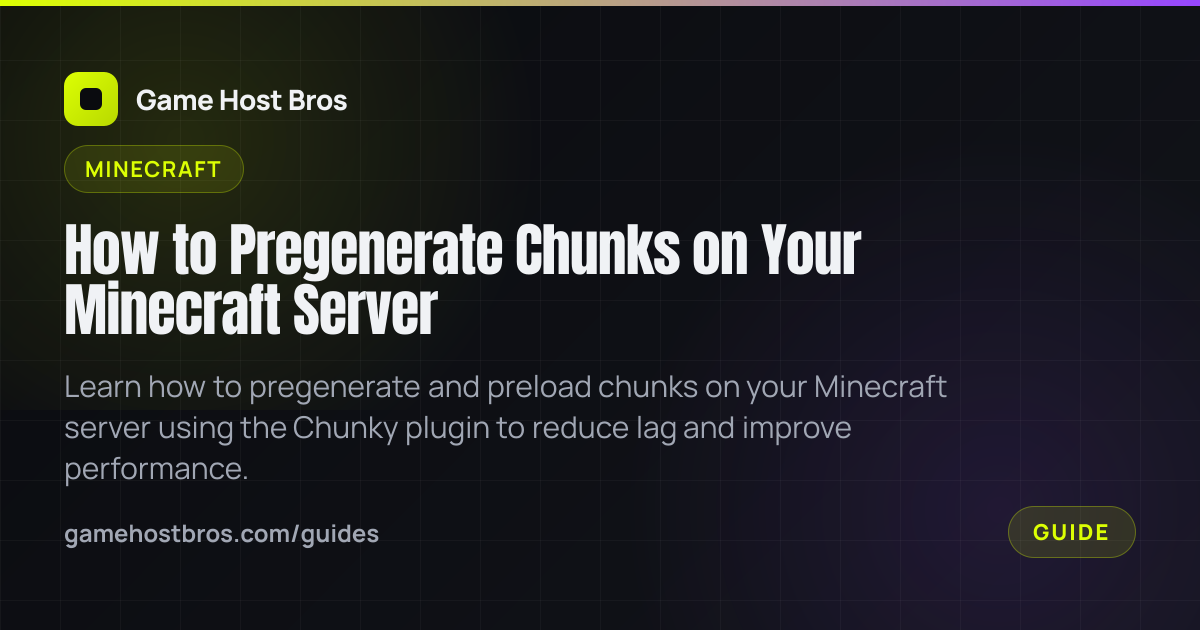 How to Pregenerate Chunks on Your Minecraft Server | Game Host Bros Guides