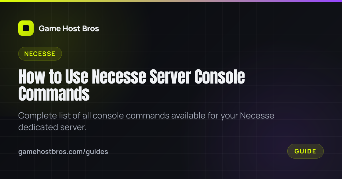How to Use Necesse Server Console Commands | Game Host Bros Guides