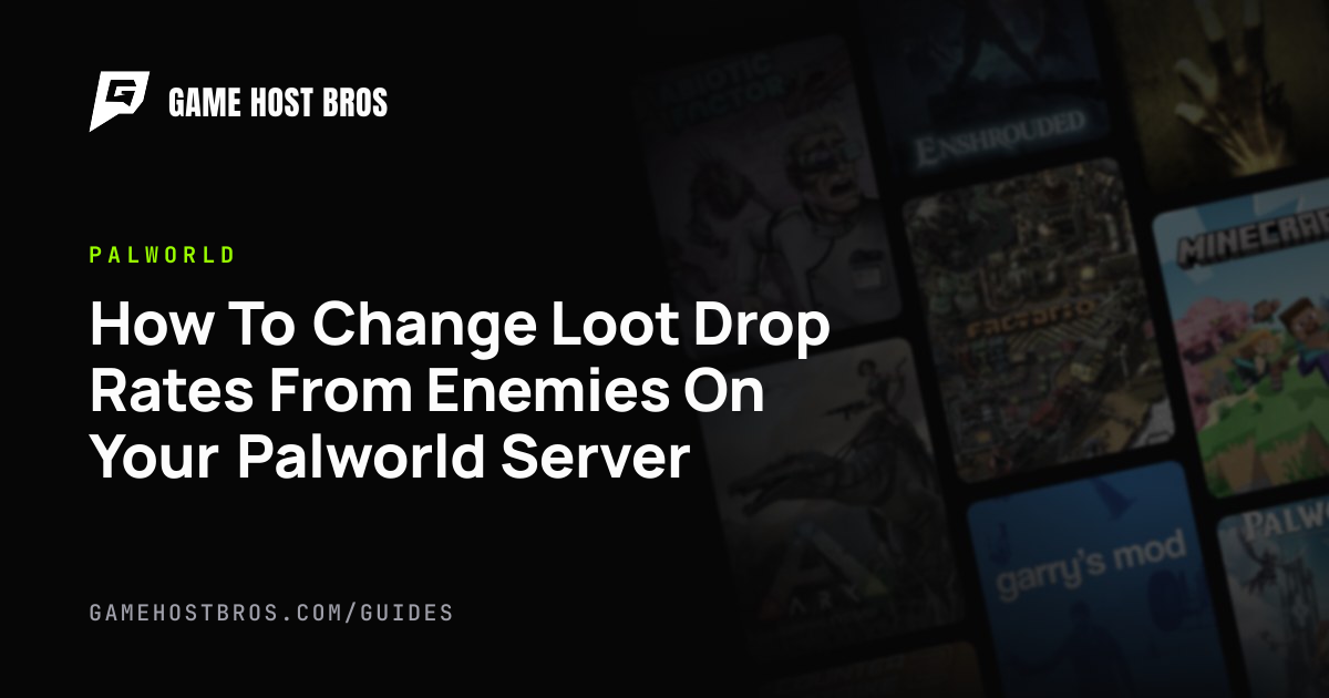 How To Icnrease Drop Rates In Npalworld How To Change Loot Drop Rates From Enemies On Your Palworld Server ...