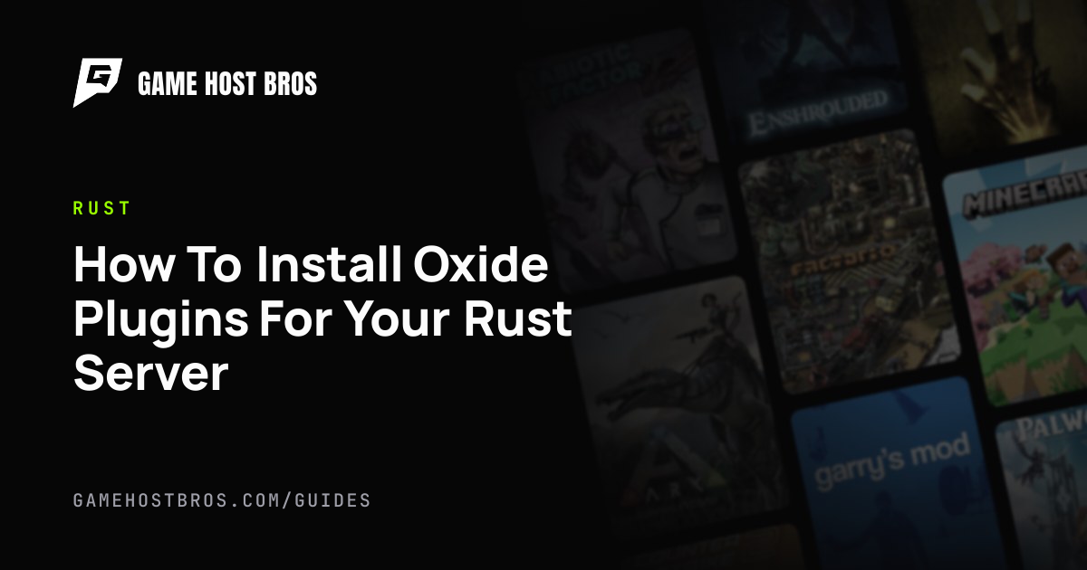 How To Install Oxide Plugins For Your Rust Server | Game Host Bros Guides