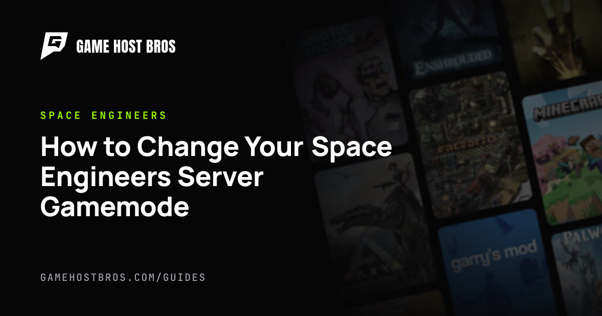 How to Change Your Space Engineers Server Gamemode | Game Host Bros Guides