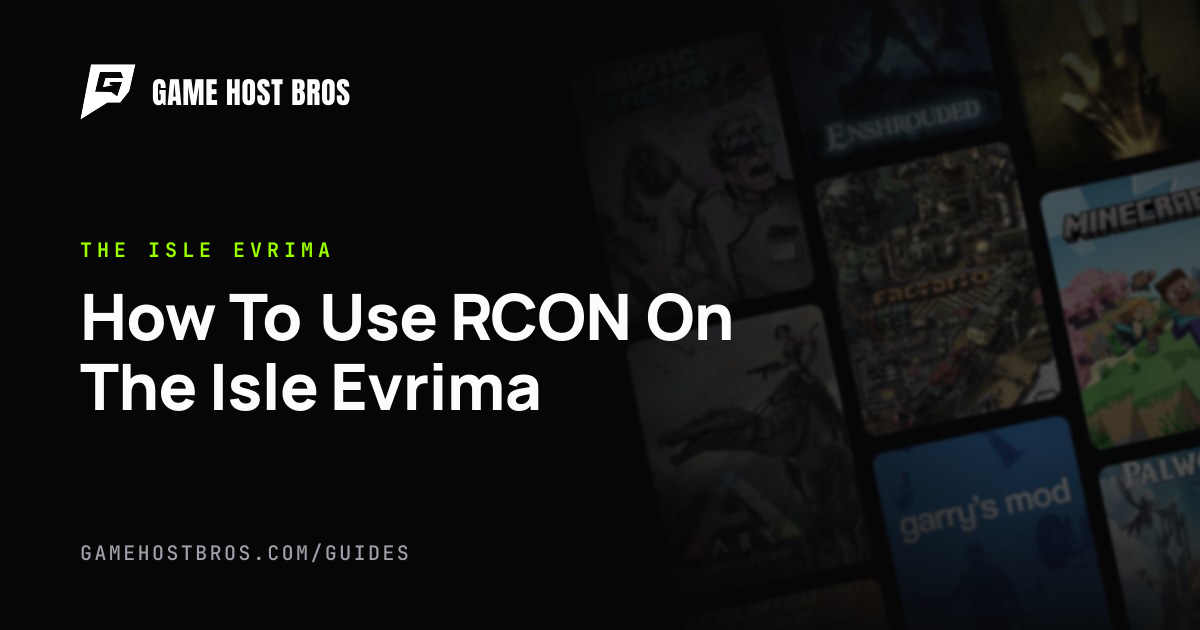 Arkon Rcon How To Use RCON On The Isle Evrima | Game Host Bros Guides