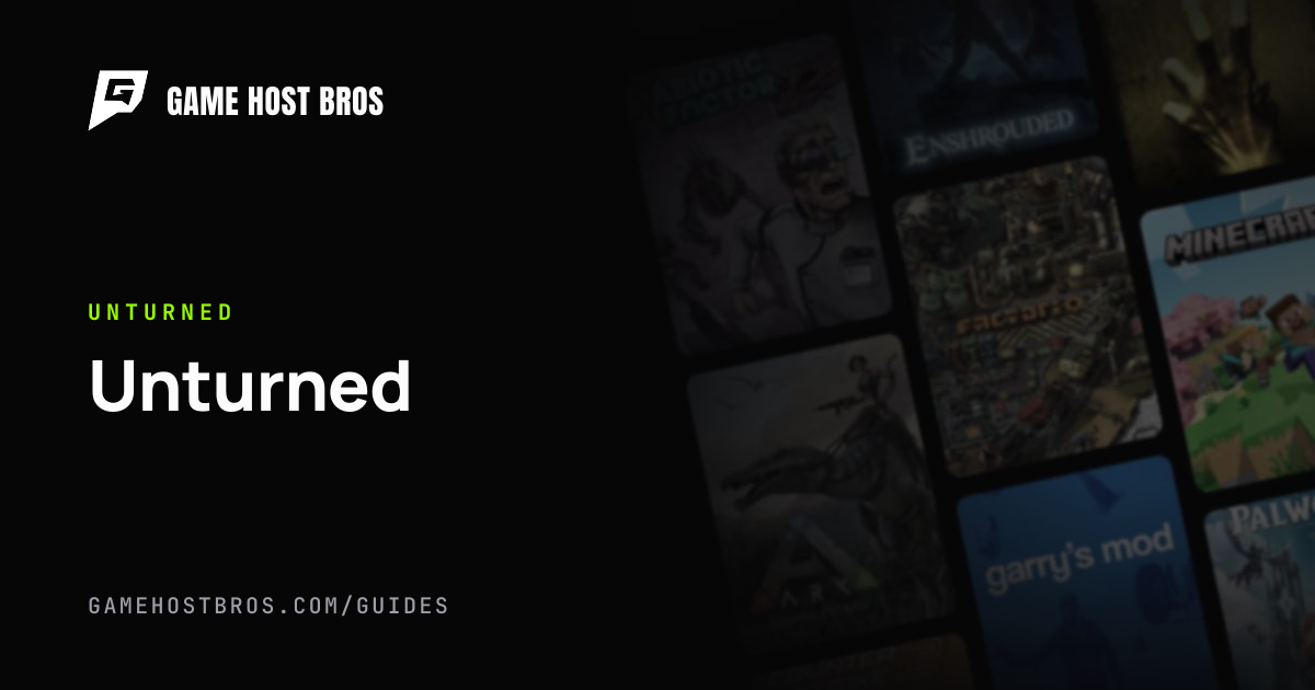 Scripture Unturned Unturned Server Guides | Game Host Bros Guides