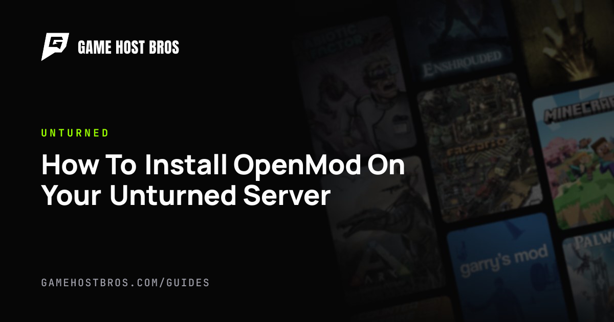 How To Install OpenMod On Your Unturned Server | Game Host Bros Guides