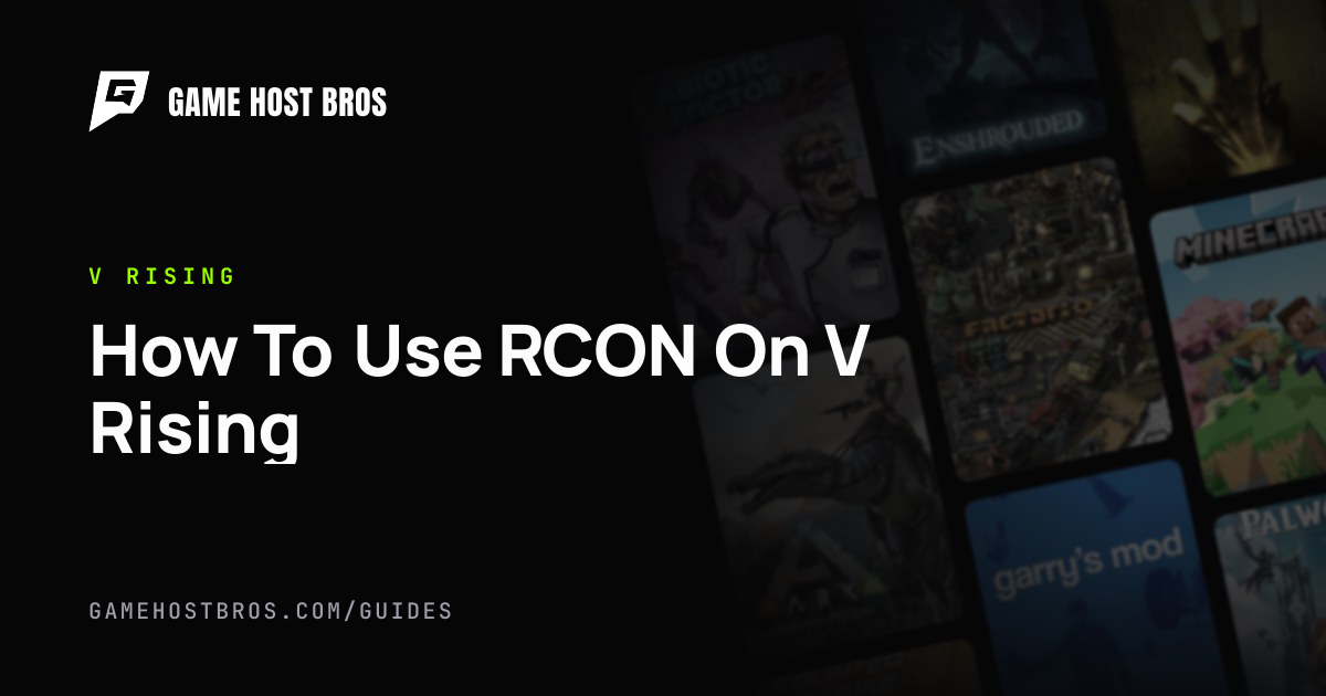 Arkon Rcon How To Use RCON On V Rising | Game Host Bros Guides