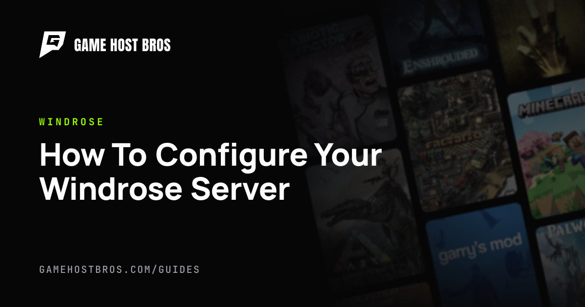 How To Configure Your Windrose Server | Game Host Bros Guides