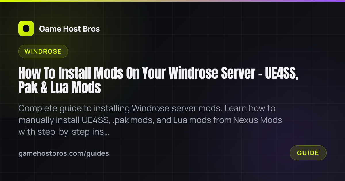How To Install Mods On Your Windrose Server - UE4SS, Pak & Lua Mods ...